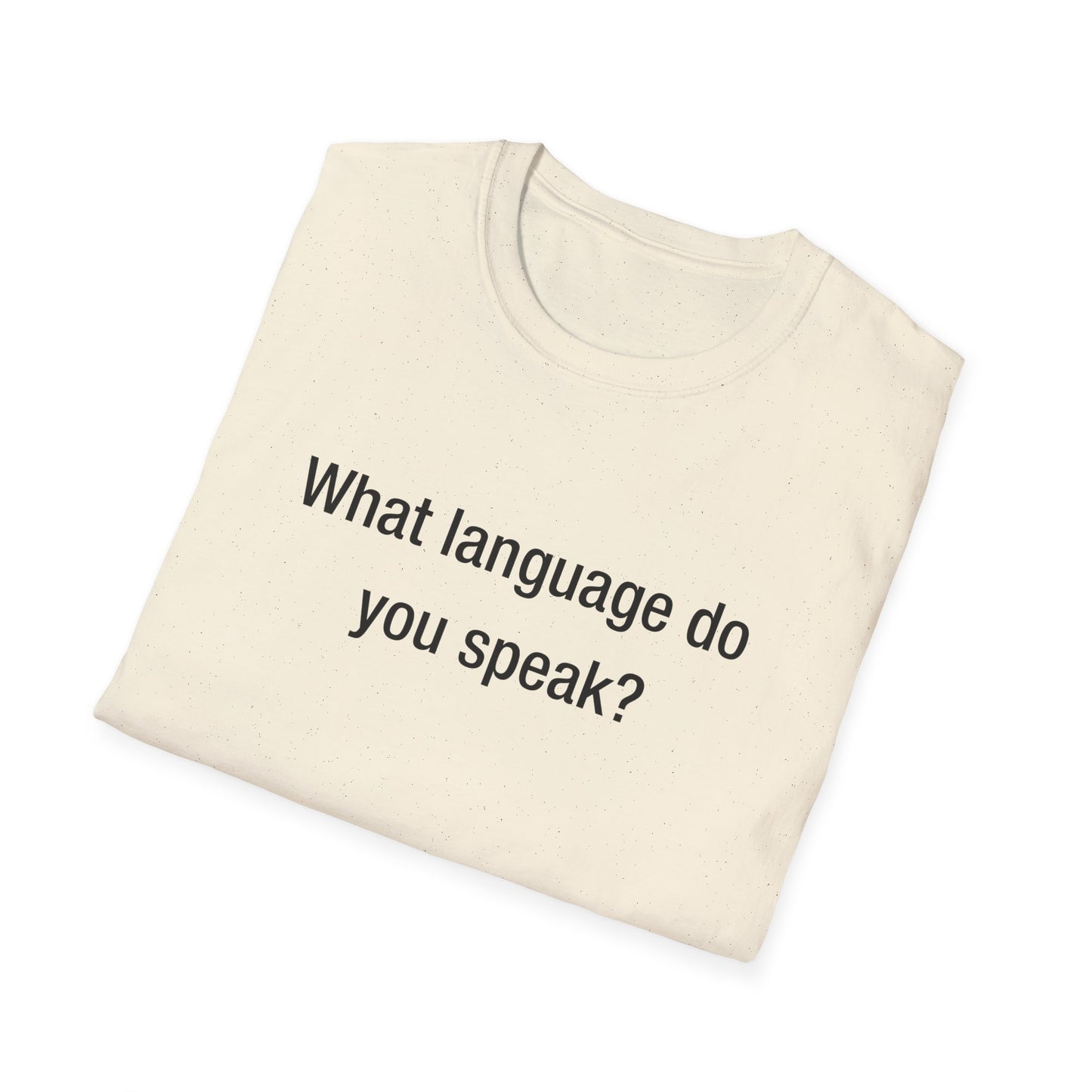 What Language Do You Speak? Fun Language Tee for Multilingual Lovers