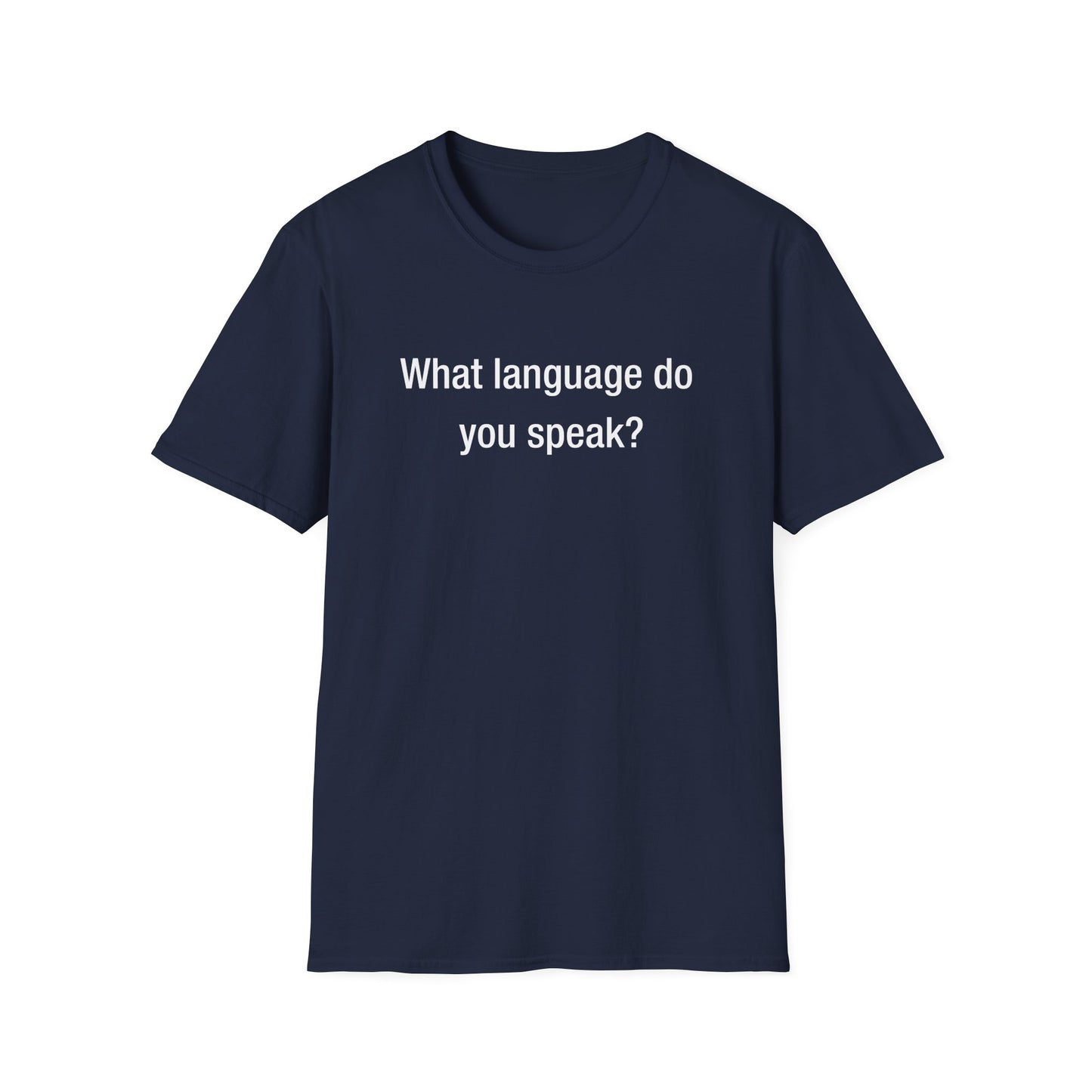What Language Do You Speak? Fun Language Tee for Multilingual Lovers