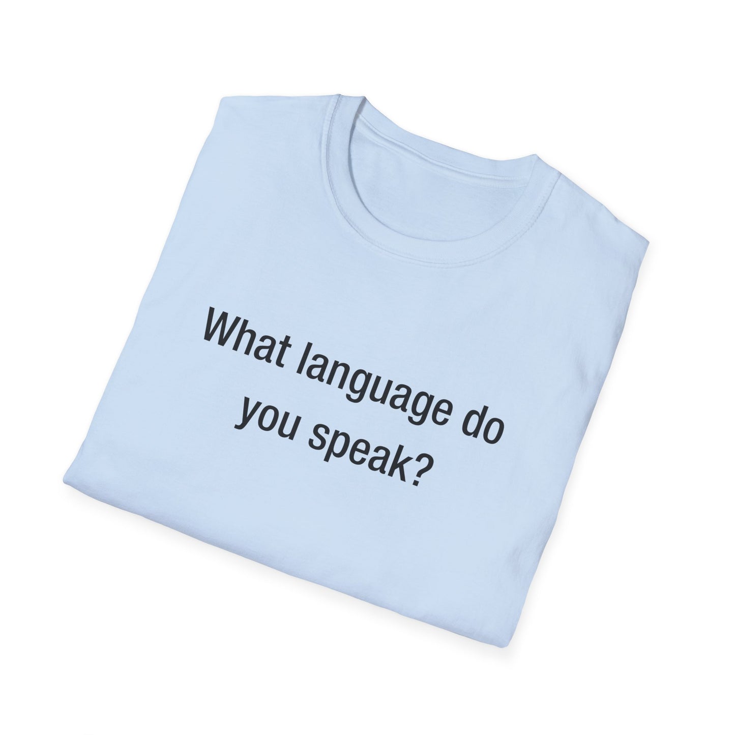 What Language Do You Speak? Fun Language Tee for Multilingual Lovers