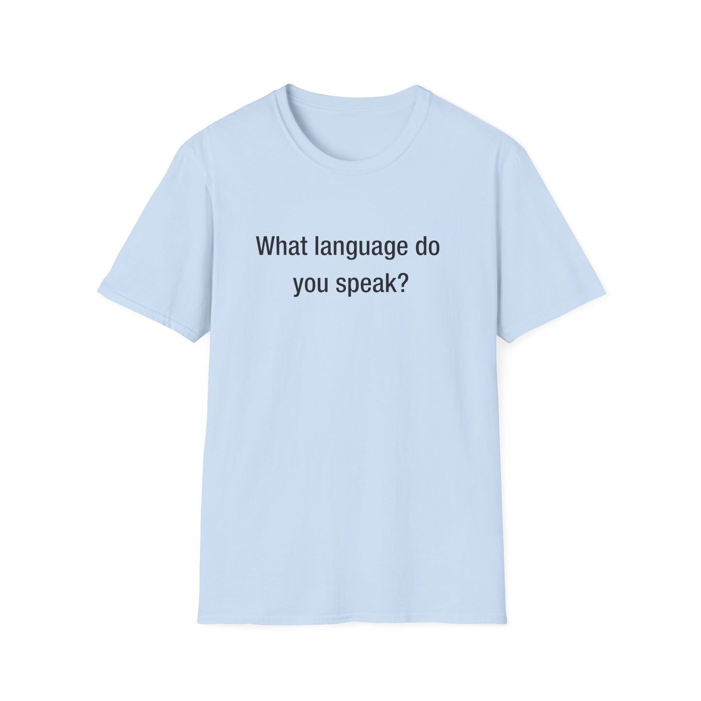 What Language Do You Speak? Fun Language Tee for Multilingual Lovers