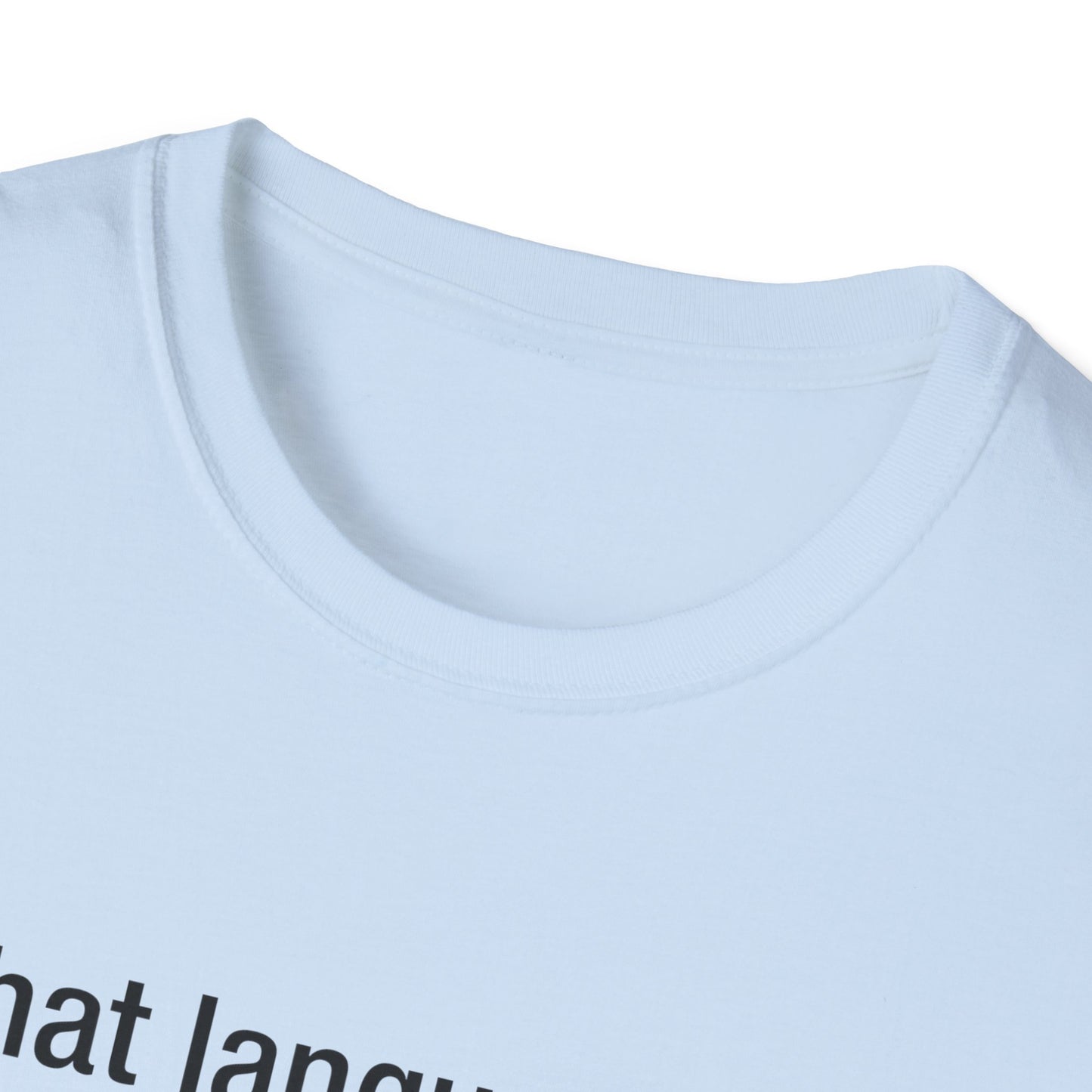 What Language Do You Speak? Fun Language Tee for Multilingual Lovers