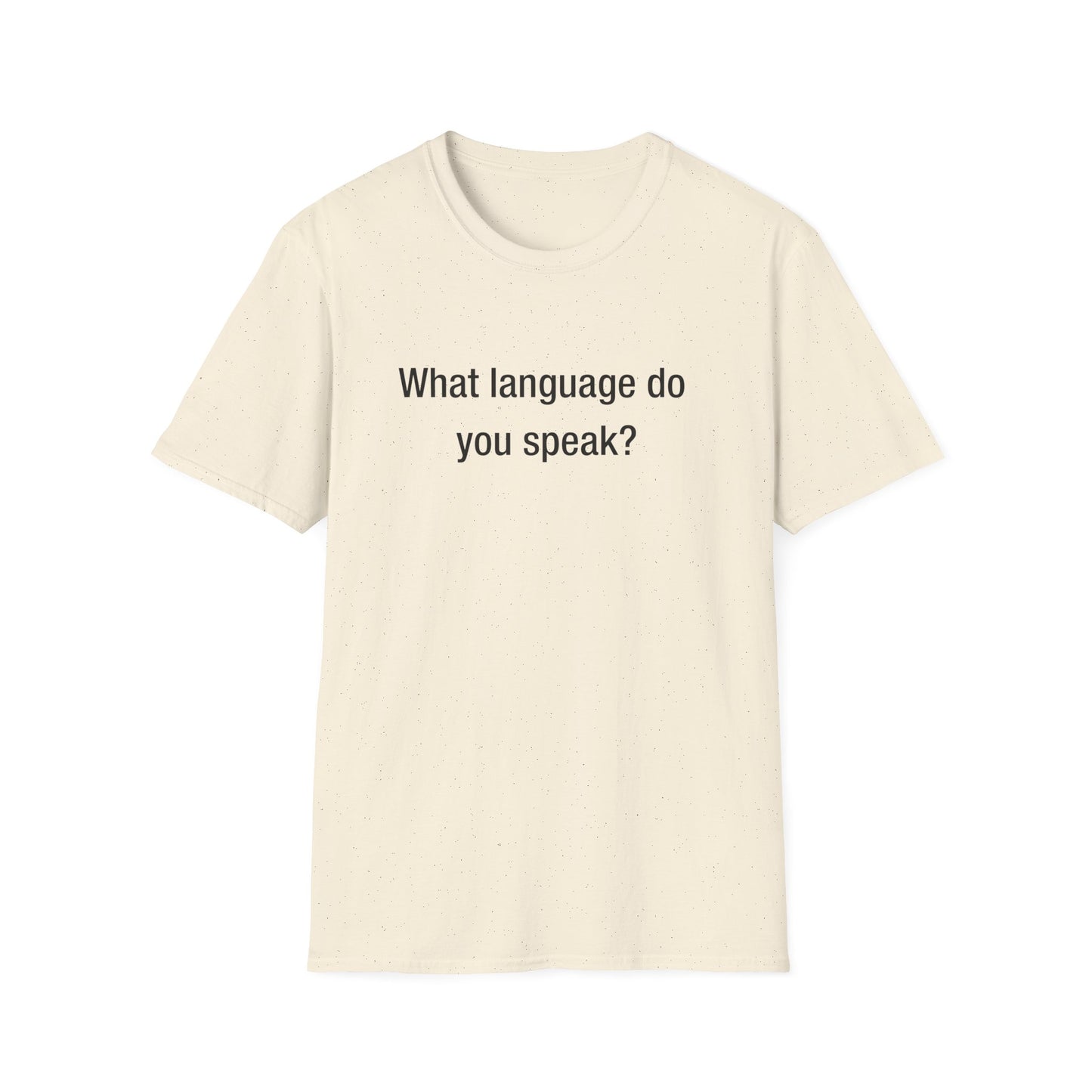 What Language Do You Speak? Fun Language Tee for Multilingual Lovers