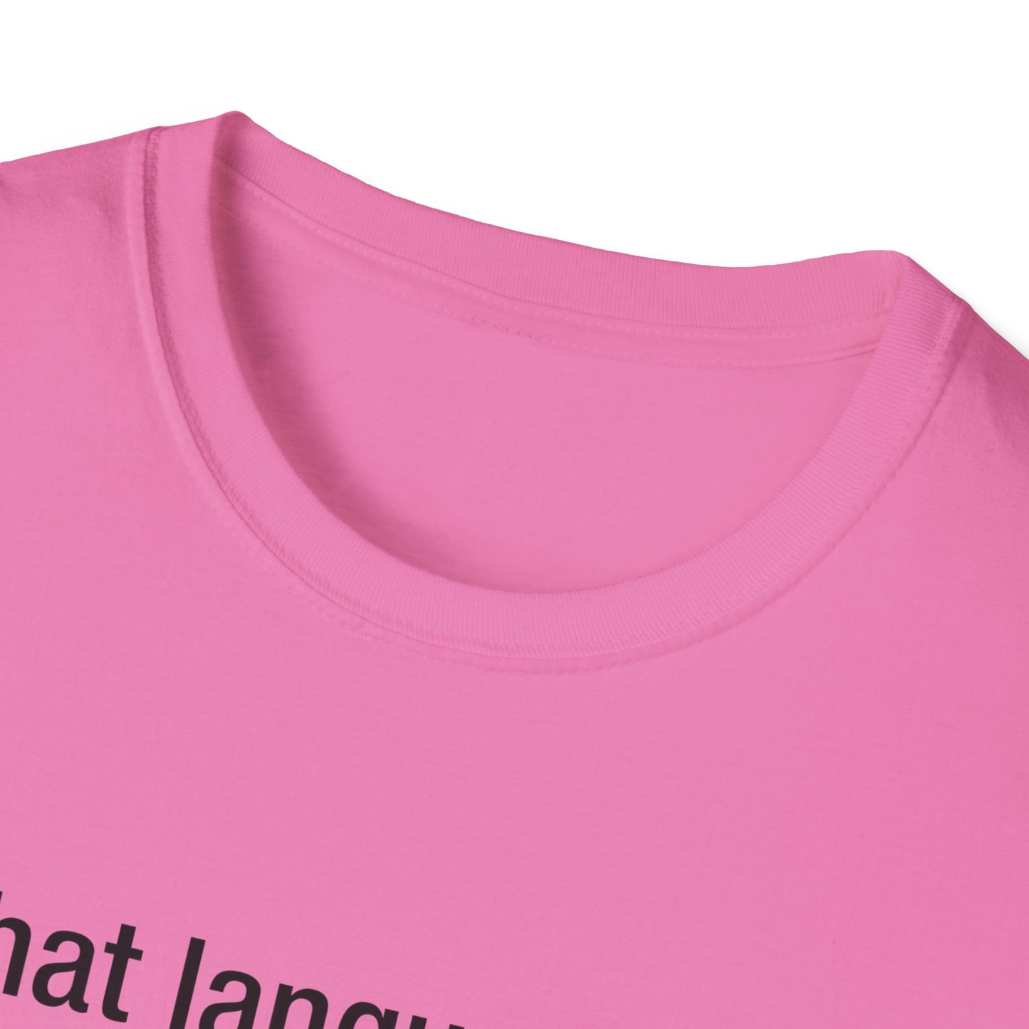 What Language Do You Speak? Fun Language Tee for Multilingual Lovers