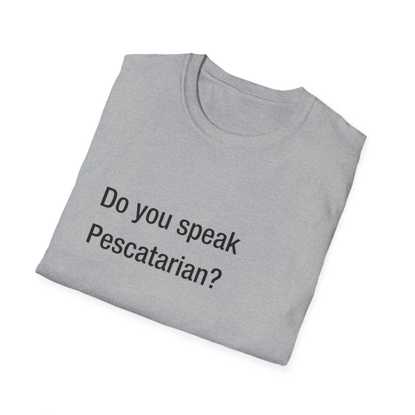 Do you speak Pescatarian?