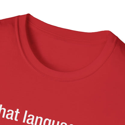 What Language Do You Speak?  Fun Language Tee for Multilingual Lovers