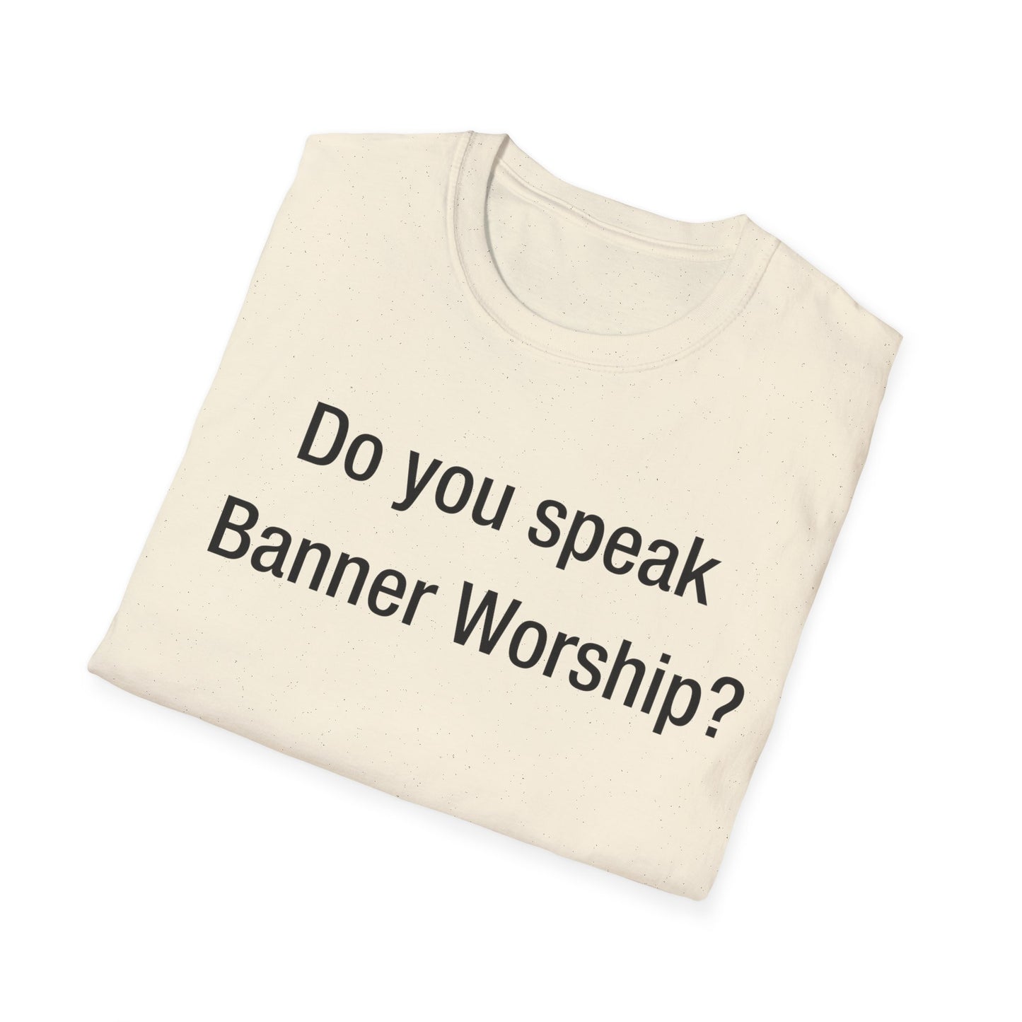 Do you speak Banner Worship?