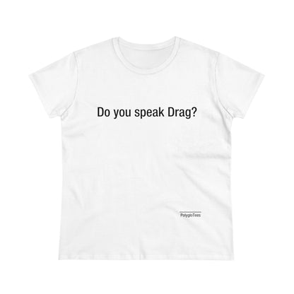 Do you speak drag?