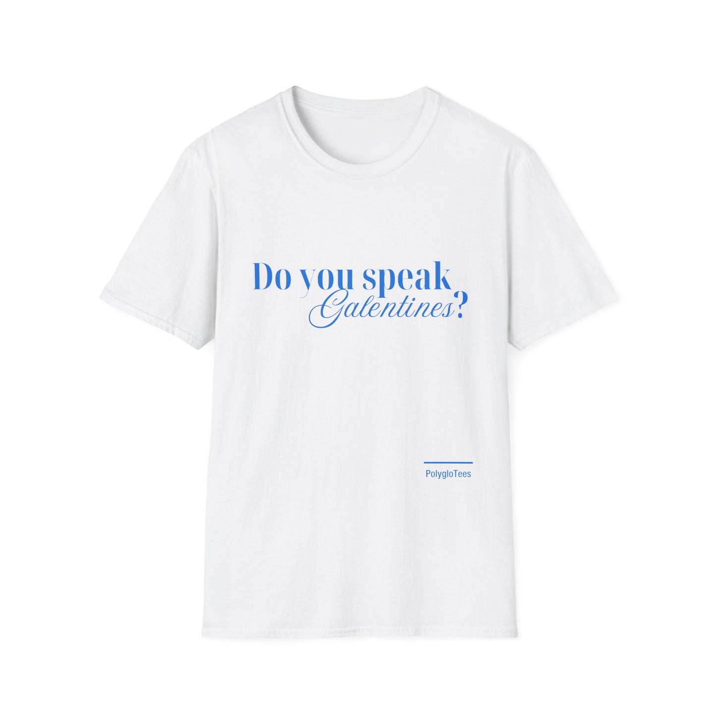 Do you speak Galentines?