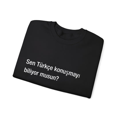 Sen Türkçe konuşmayı biliyor musun? (Turkish)