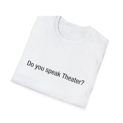 Do you speak Theater?