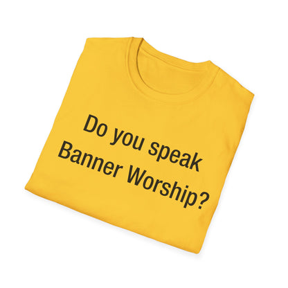 Do you speak Banner Worship?