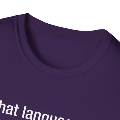 What Language Do You Speak?  Fun Language Tee for Multilingual Lovers