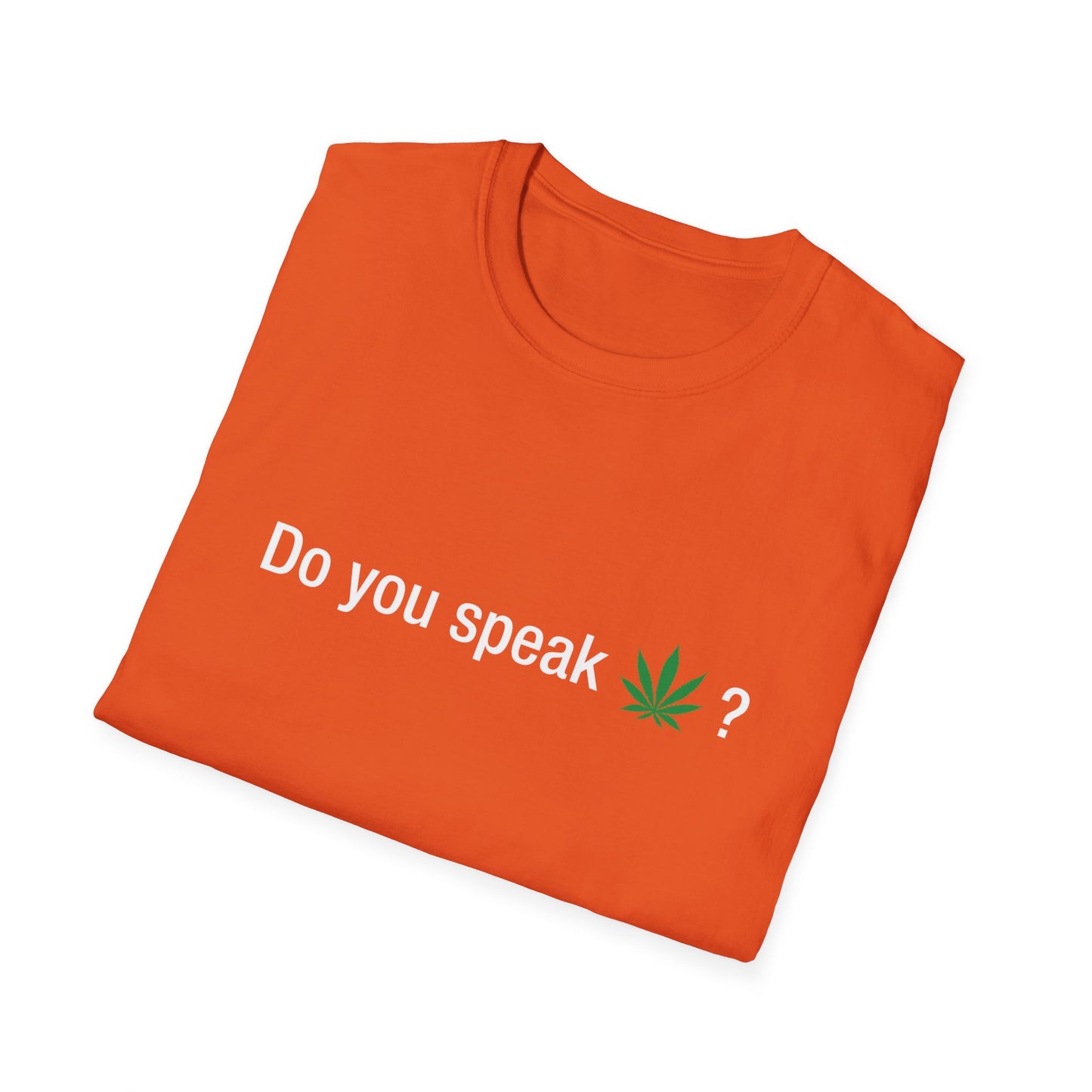 Do you speak marijuana?