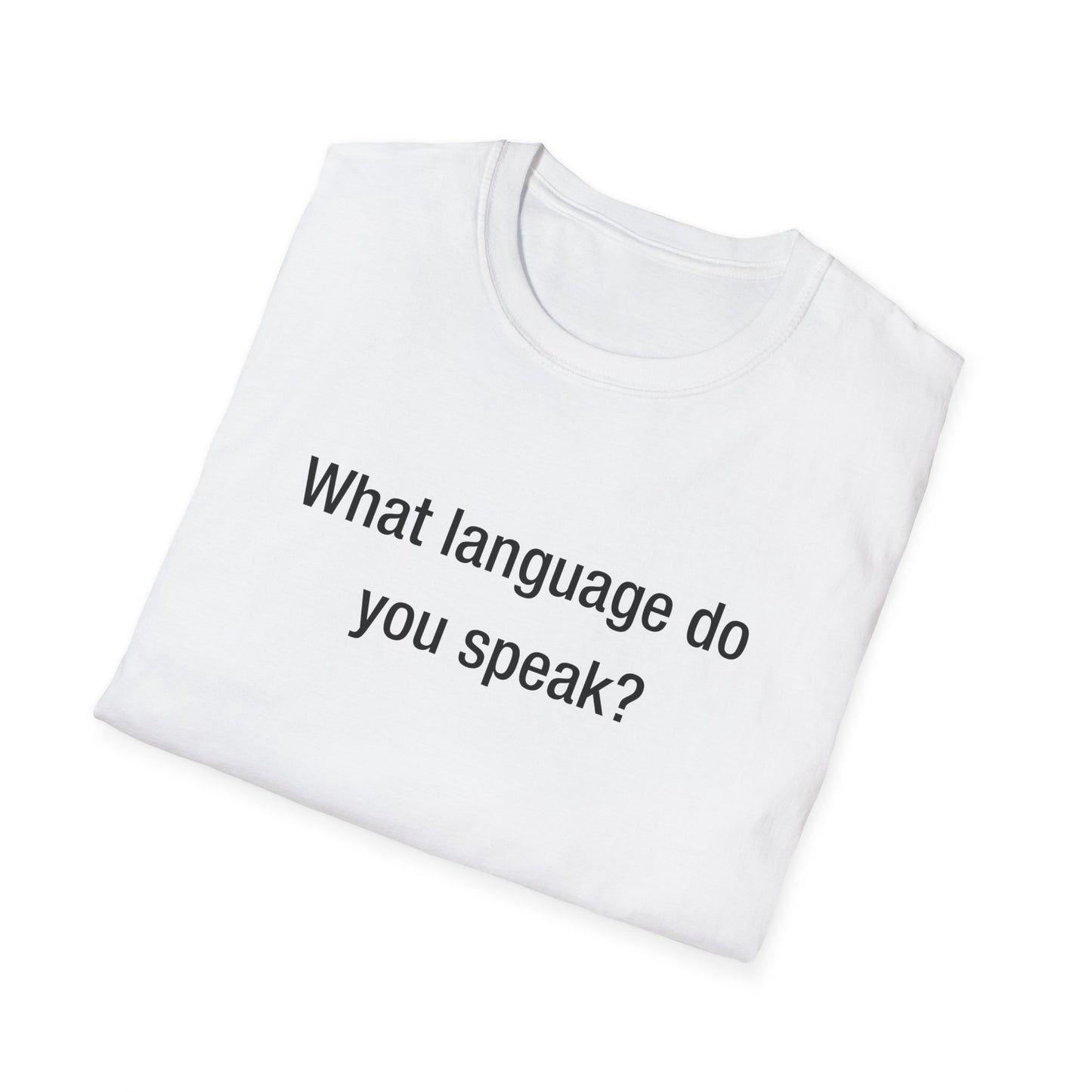 What Language Do You Speak?  Fun Language Tee for Multilingual Lovers