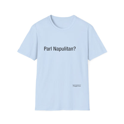 Parl Napulitan? (Neapolitan)