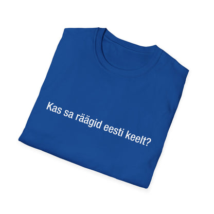 Kas sa räägid eesti keelt? (Estonian)