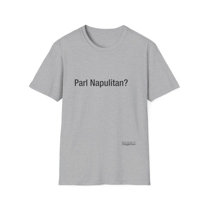 Parl Napulitan? (Neapolitan)