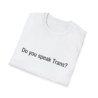 Do you speak Trans?