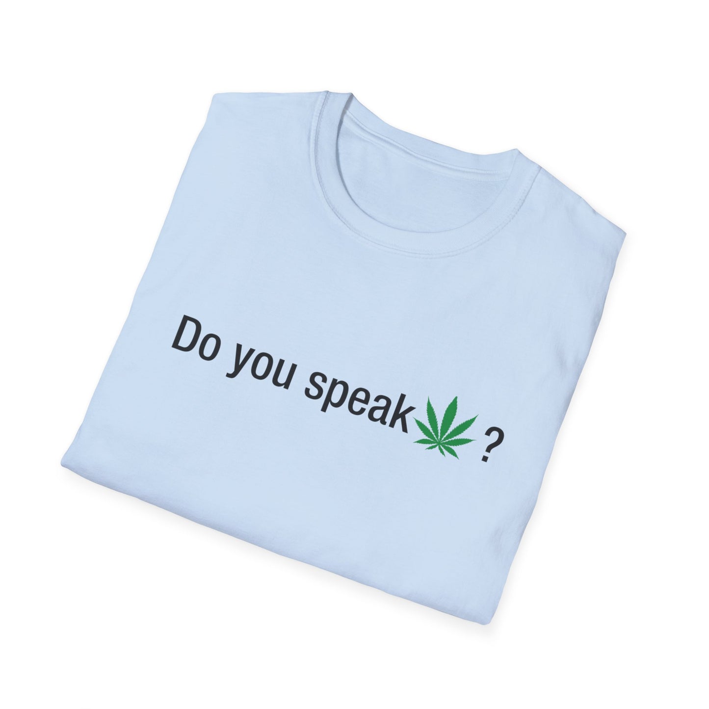 Do you speak marijuana?