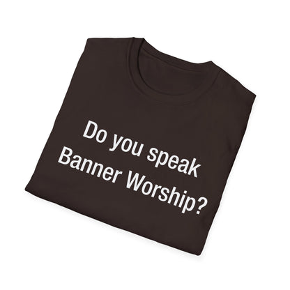 Do you speak Banner Worship?