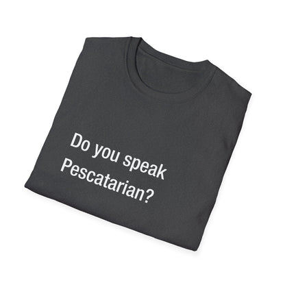 Do you speak Pescatarian?