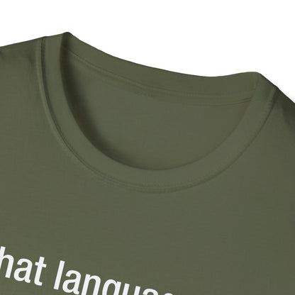 What Language Do You Speak?  Fun Language Tee for Multilingual Lovers