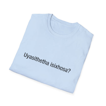 Uyasithetha isixhosa? (Xhosa)