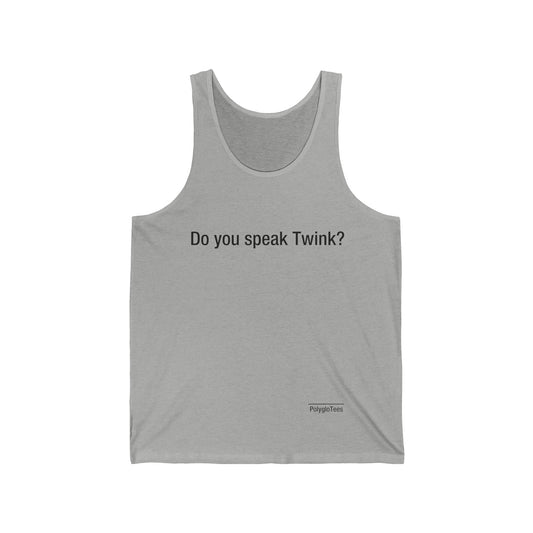 Do you speak Twink?