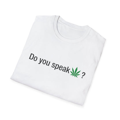 Do you speak marijuana?