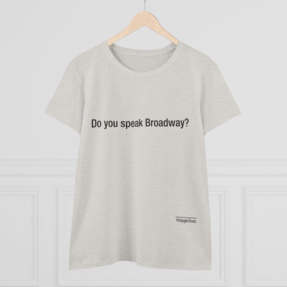 Do you speak Broadway?