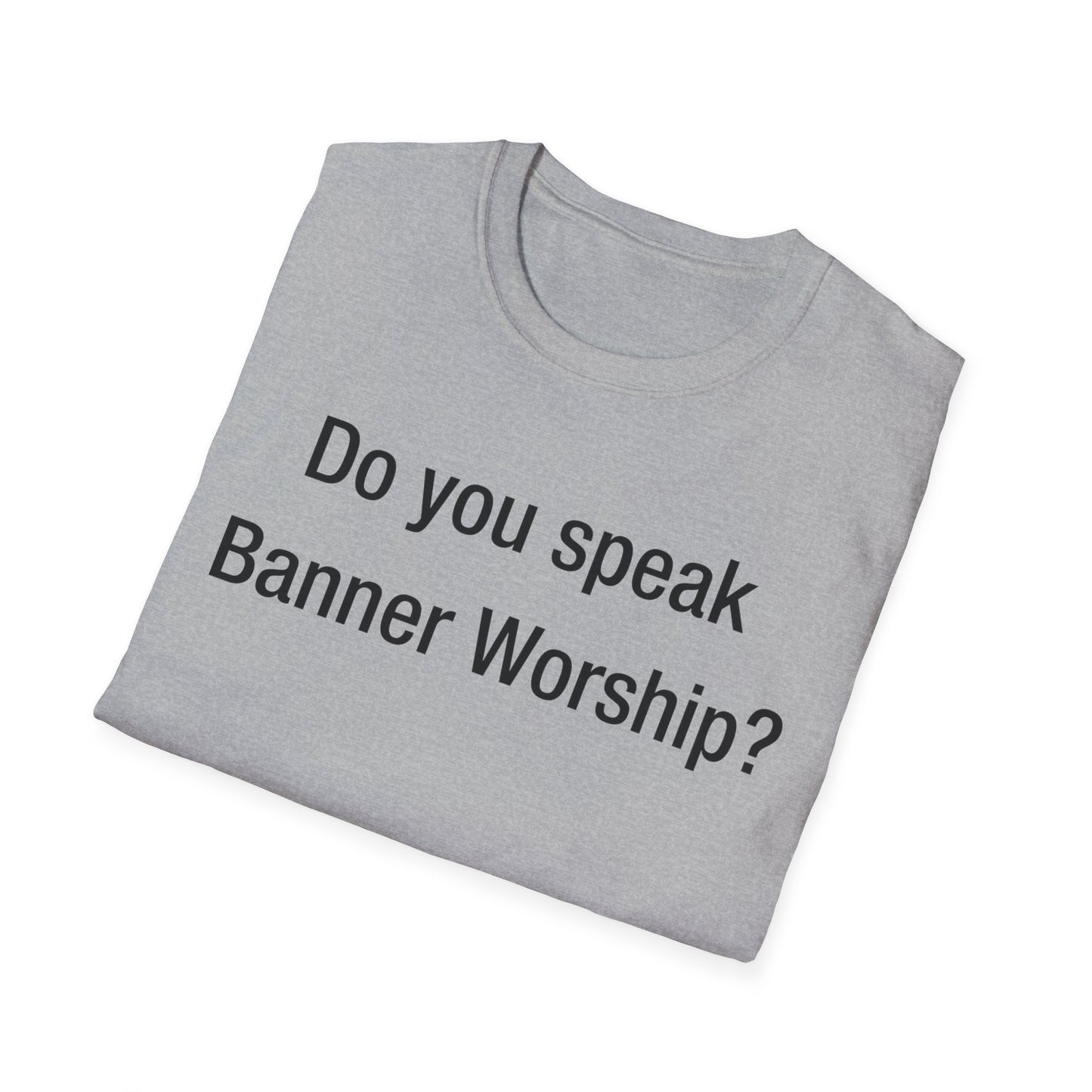 Do you speak Banner Worship?